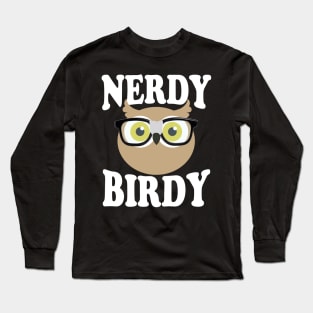 Nerdy Birdie Long Sleeve T-Shirt